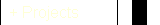 Projects